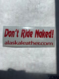 "Don't Ride Naked!" sticker