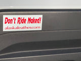 "Don't Ride Naked!" sticker